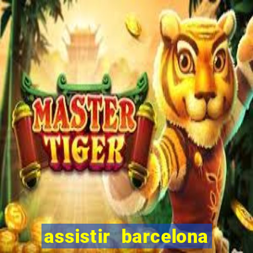 assistir barcelona x real madrid futemax